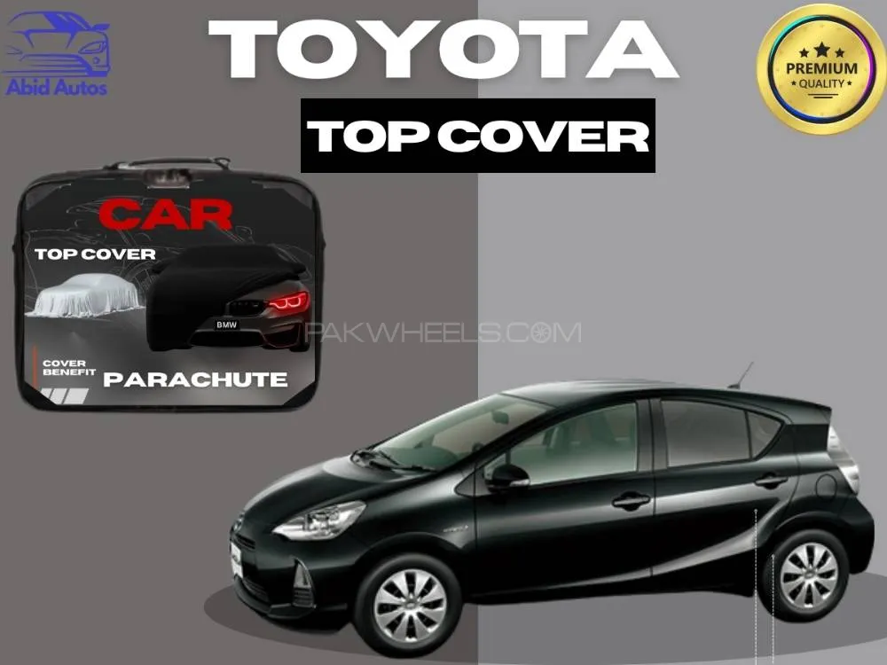 Toyota Aqua 2012–2022 Top Cover | Single Layer | Waterproof Parachute | Premium Protection Image-1