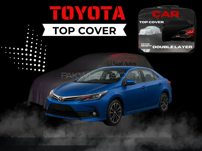 Toyota Corolla Grande 2017-2018 | Double Layer Car Top Cover | Waterproof Scratch-Resistant  Image-1