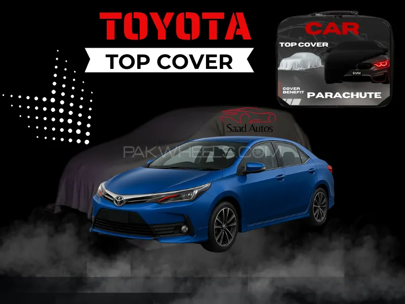 Toyota Corolla Grande 2017-2018 | Waterproof Parachute Car Top Cover | Premium All-Weather Protectio Image-1