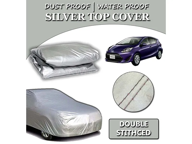 Toyota Aqua 2013-2023 Parachute Silver Car Top Cover | Heat Proof | Double Stitched  Image-1