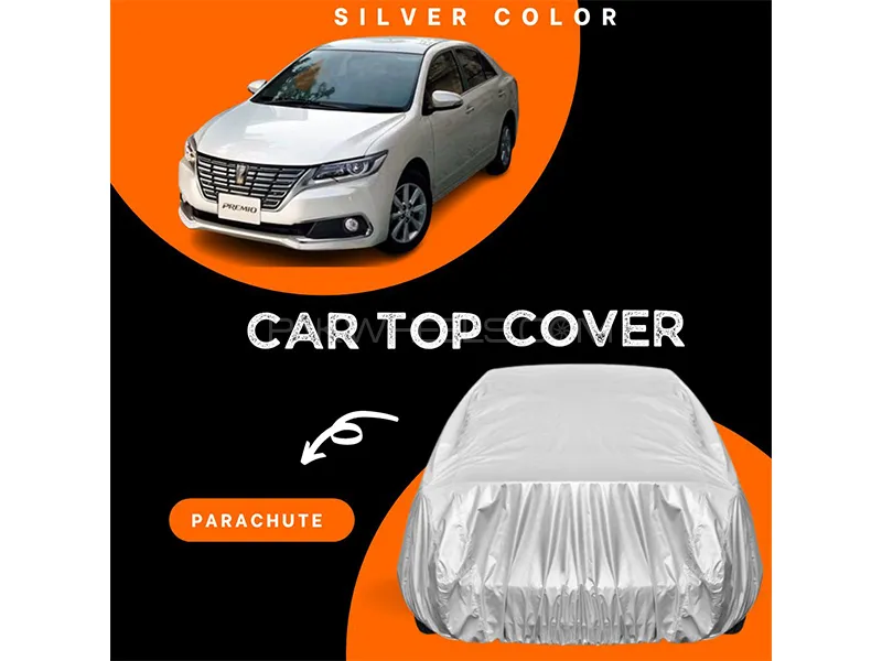 Toyota Premio 2018-2021 Parachute Silver Car Top Cover